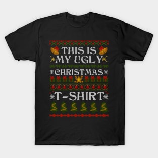 This Is My Ugly Christmas Sweater - T-Shirt T-Shirt